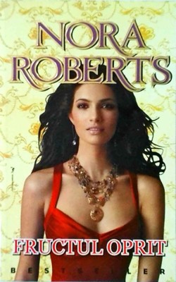 Nora Roberts - Fructul oprit foto