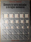 ELEMENTE DE TEORIA MULTIMILOR SI DE LOGICA MATEMATICA-MIRCEA REGHIS-337673