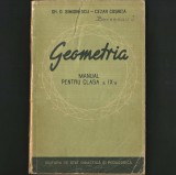 GEOMETRIA, Manual vechi și rar pentru clasa a IX-A - Gh. D. Simionescu, Cezar Coșniță - Matematică / Geometrie / Trigonometrie pentru Elevi de Liceu