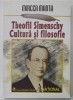 Theofil Simenschy - Cultura si filosofie / Mircea Manta
