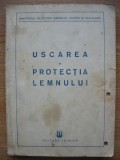 PANA / DUMITRESCU / SUCIU - USCAREA SI PROTECTIA LEMNULUI - 1951