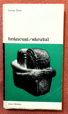 Brancusi/Sarutul. Editura Meridiane, 1982 - Sideny Geist foto