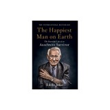 The Happiest Man on Earth: The Beautiful Life of an Auschwitz Survivor