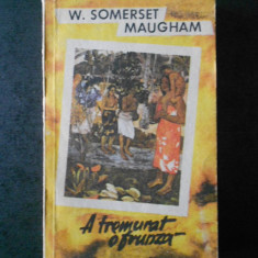 W. SOMERSET MAUGHAM - A TREMURAT O FRUNZA