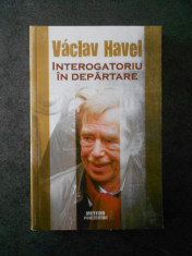 VACLAV HAVEL - INTEROGATORIU IN DEPARTARE foto