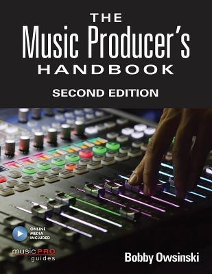 The Music Producer&amp;#039;s Handbook: Second Edition foto