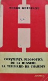 Cumpara ieftin Constiinta filosofica de la Husserl la Teilhard de Chardin - 1981 - Tudor Ghideanu (@B291)