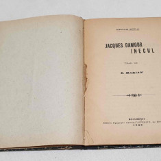 Carte veche de colectie anul 1909 - INECUL - Emile Zola - Jacques Danour