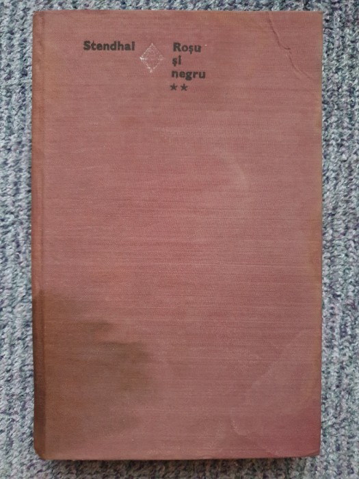 ROSU SI NEGRU - Stendhal, volumul II, 1970, 318 pag, cartonata, stare buna