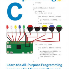 Jumpstarting C: Learn the All-Purpose Programming Language for Microcontrollers and Computers