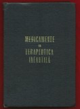 &quot;Medicamente in terapeutica infantila&quot; - Editura Medicală - 1969.