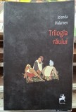 Trilogia raului - Iolanda Malamen Contine dedicatie si semnatura autoarei.
