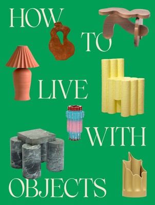 How to Live with Objects: A Guide to More Meaningful Interiors foto