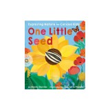 One Little Seed: Exploring Nature for Curious Kids