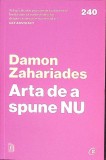 ARTA DE A SPUNE NU-DAMON ZAHARIADES-270461