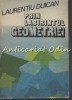 Prin Labirintul Geometriei - Laurentiu Duican, Albatros 1990, Matematica, Bucuresti, 1390 pagini