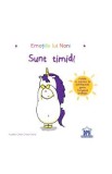 Sunt timid! Emotiile lui Noni - Aurelie Chien Chow Chine