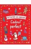 Activitati de Craciun. Cadoul perfect