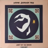 Wayne Johnson Trio &ndash; Spirit Of The Dancer, LP, US, 1988, stare excelenta (VG+)