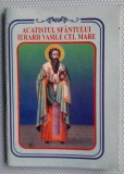 Cărticică religioasă Acatistul Sf&acirc;ntului Ierarh Vasile cel Mare