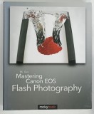 MASTERING CANON EOS FLASH PHOTOGRAPHY by NK GUY , 2010
