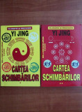 Yi Jing - Cartea Schimbarilor (vol. I + II)