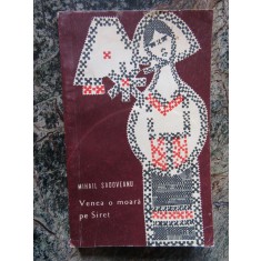 VENEA O MOARA PE SIRET-MIHAIL SADOVEANU