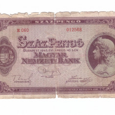 Bancnota Ungaria 100 pengo 5 aprilie 1945, circulata, stare relativ buna