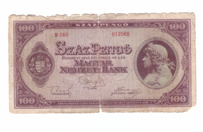 Bancnota Ungaria 100 pengo 5 aprilie 1945, circulata, stare relativ buna foto