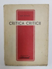 CRITICA CRITICII de ION VITNER , EDITIE INTERBELICA