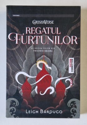 REGATUL FURTUNILOR , AL DOILEA VOLUM DIN TRILOGIA GRISHA de LEIGH BARDUGO , 2014 foto