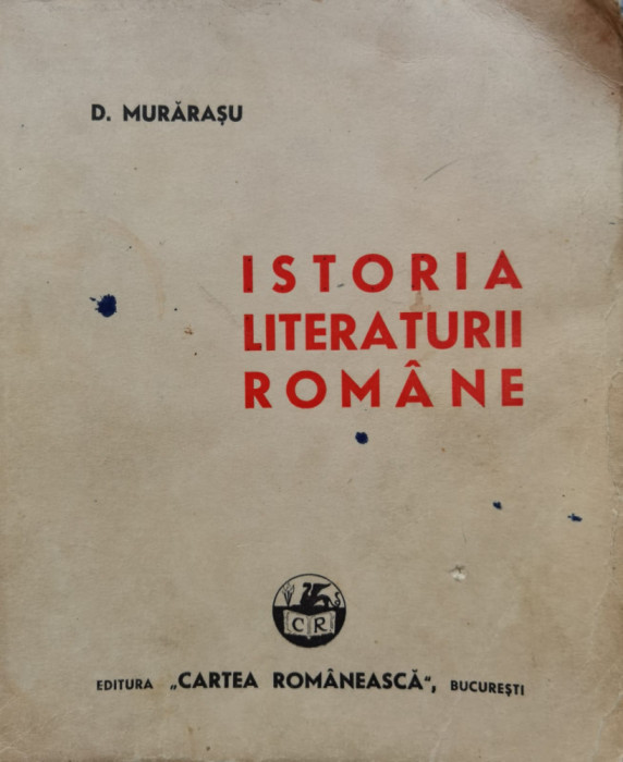 Istoria Literaturii Romane Editia A Ii-a - D. Murarasu ,554921