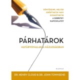 P&aacute;rhat&aacute;rok - Hat&aacute;raink a h&aacute;zass&aacute;gban - Dr. Henry Cloud