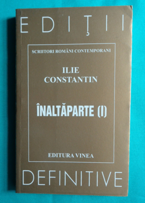 Ilie Constantin &ndash; Inaltaparte I ( antologie )