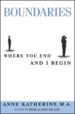 Boundaries: Where You End and I Begin