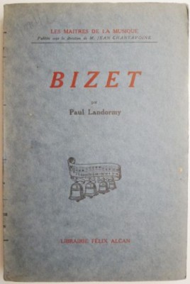 Bizet &amp;ndash; Paul Landormy (editie in limba franceza) foto