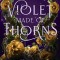 Violet Made of Thorns
