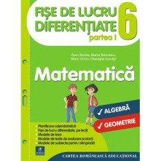 Matematica Fise de lucru diferentiate cls a VI-a partea I, Florin Antohe, Marius Antonescu, Marin Chirciu, Gheorghe Iacovita