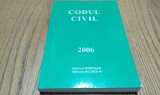 CODUL CIVIL 2006 - Editura Morosan, 2006, 302 p.