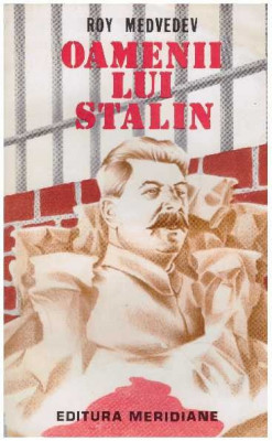 Roy Medvedev - Oamenii lui Stalin - 127719 foto