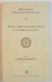 ERMINIA DUMNEZEIESCULUI SIMBOL AL CREDINTEI ORTODOXE de SFANTUL SIMEON ARHIEPISCOPUL TESALONICULUI, 2010