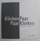 KLINKENPAAR / PAARKLINKEN , DUOHANDLES - HANDLEDUOS , DESIGN DE FERONERIE , TEXT IN GERMANA SI ENGLEZA , ANII &#039;2000 , CD INCLUS