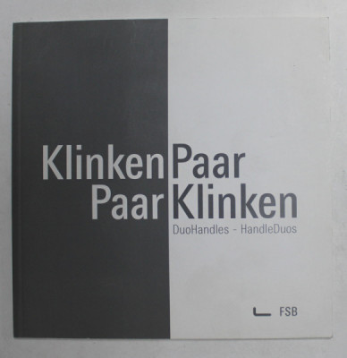 KLINKENPAAR / PAARKLINKEN , DUOHANDLES - HANDLEDUOS , DESIGN DE FERONERIE , TEXT IN GERMANA SI ENGLEZA , ANII &amp;#039;2000 , CD INCLUS foto