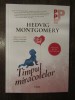 Timpul miracolelor - Hedvig Montgomery, 2019