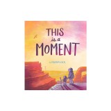 This Is a Moment