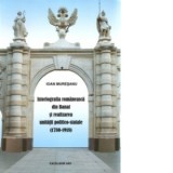 Istoriografia romaneasca din Banat si realizarea unitatii politico-statale (1780-1918) - Ioan Muresan