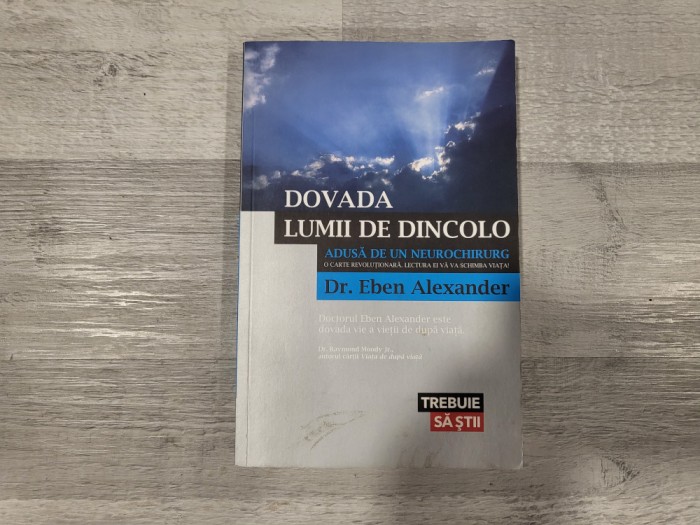 Dovada lumii de dincolo de Eben Alexander