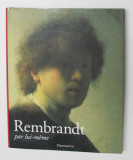 REMBRANDT PAR LUI - MEME , coordination CHRISTOPHER WHITE et QUENTIN BUVELOT , 1999