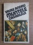 Vasile Andru - Muntele calvarului