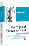 Drept penal. Partea speciala. Infractiuni de coruptie si de serviciu. Infractiuni de genocid, contra umanitatii si de razboi - Mihaela Rotaru